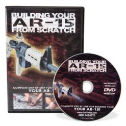 DVD – BUILDING AN AR-15 FROM SCRATCH
